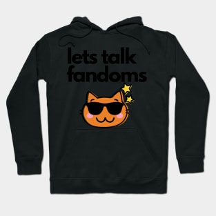 lets talk fandoms- Swaggy cat fangirl Hoodie